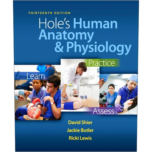David Shier,Jackie Butler,Ricki Lewis Hole's Human Anatomy & Physiology, 13th Edition