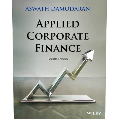 By Aswath Damodaran (Author) Applied Corporate Finance