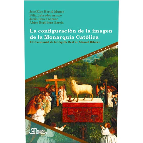 Spanish Edition by José Eloy Hortal Muñoz (Author), Félix Labrador Arroyo (Author), Jesús Bravo Lozano (Author), África Espíldora García (Author) & 1 more Format: Kindle Edition La configuración de la imagen de la Monarquía Católica: el Ceremonial de la Capilla Real de Manuel Ribeiro (Tiempo emulado. Historia de América y España nº 74) (Spanish Edition)