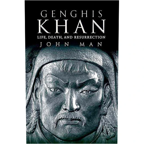 By John Man (Author) Genghis Khan: Life, Death, and Resurrection