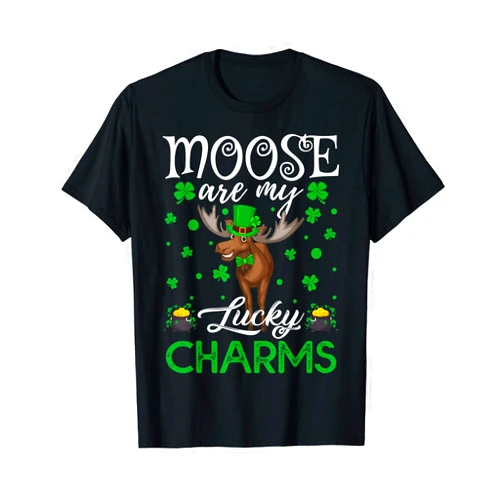 Moose Are My Lucky Charms Gifts Moose Are My Lucky Charms Moose St. Patrick's Day T-Shirt