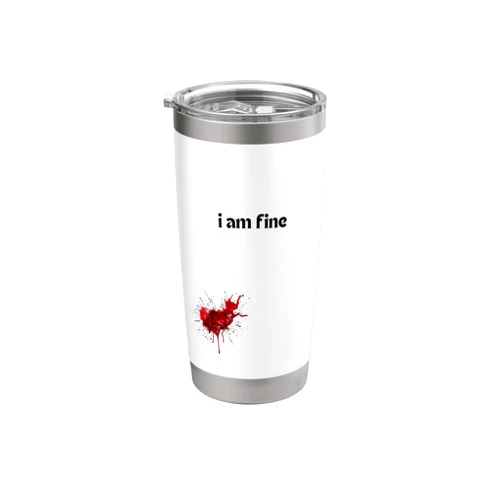 Iamfine I am fine halloween Stainless Steel Insulated Tumbler