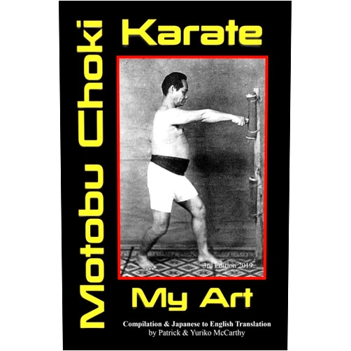 Patrick McCarthy,Yuriko McCarthy Karate ~ My Art by Motobu Choki: Watashi no Karate-jutsu (Legend of the Fist)