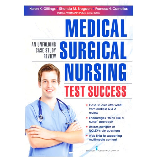 Frances H. Cornelius Medical-Surgical Nursing Test Success: An Unfolding Case Study Review
