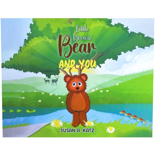 Susan A Katz Little Brown Bear and You