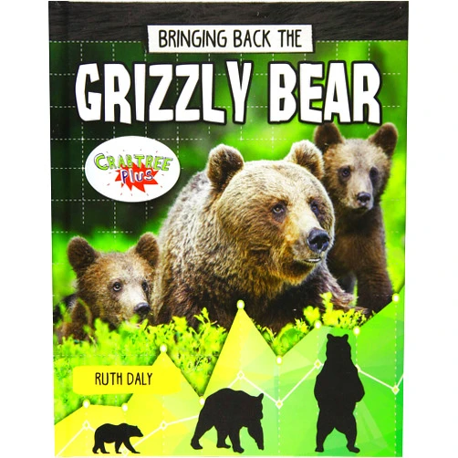Ruth Daly Bringing Back the Grizzly Bear (Animals Back from the Brink)