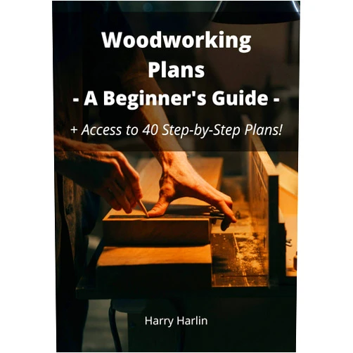 Harry Harlin Woodworking Plans - A Beginner's Guide: + Access to 40 Step-by-Step Plans!