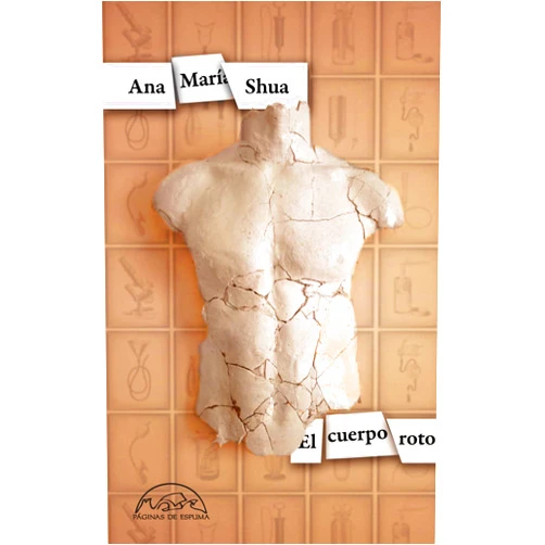 Ana María Shua El cuerpo roto (Spanish Edition)