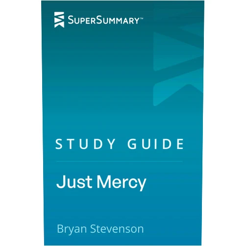 By SuperSummary (Author) Study Guide: Just Mercy by Bryan Stevenson (SuperSummary)