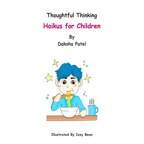 Daksha Patel,Izzy Bean Thoughtful Thinking – Haikus for Children