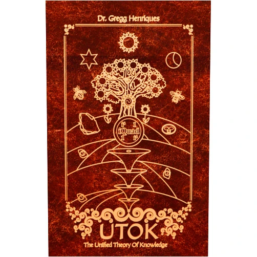 Gregg Henriques UTOK: The Unified Theory of Knowledge