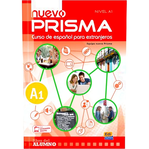Ruth Vázquez Fernández,Isabel Bueso Fernández,María Ruiz de Gauna Moreno,María Isabel Pardo Díaz,Carlos Oliva Romero,Raquel Gómez del Amo,Paula Cerdeira Nuñez,José Vicente Ianni nuevo Prisma A1 - Libro del alumno