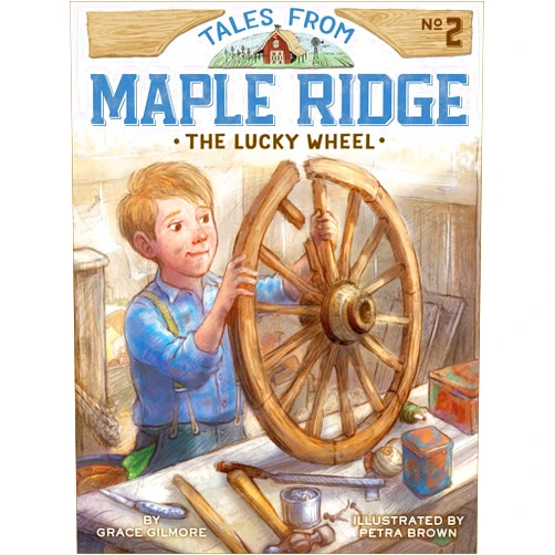 Grace Gilmore,Petra Brown The Lucky Wheel (2) (Tales from Maple Ridge)