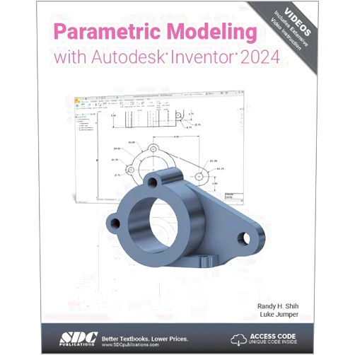 By Randy Shih (Author) Parametric Modeling with Autodesk Inventor 2024