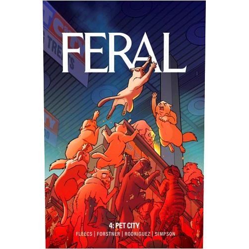 By Tony Fleecs (Author), Trish Forstner (Illustrator) Feral Volume 4