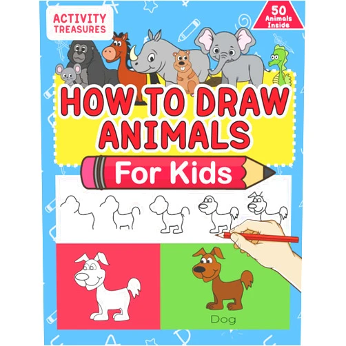 Activity Treasures How To Draw Animals For Kids: A Step-By-Step Drawing Book. Learn How To Draw 50 Animals Such As Dogs, Cats, Elephants And Many More!