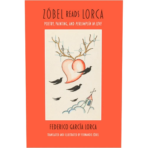 Federico García Lorca,Fernando Zóbel,Felipe Pereda,Luis Fernández Cifuentes,Christopher Maurer Zóbel Reads Lorca: Poetry, Painting, and Perlimplín In Love