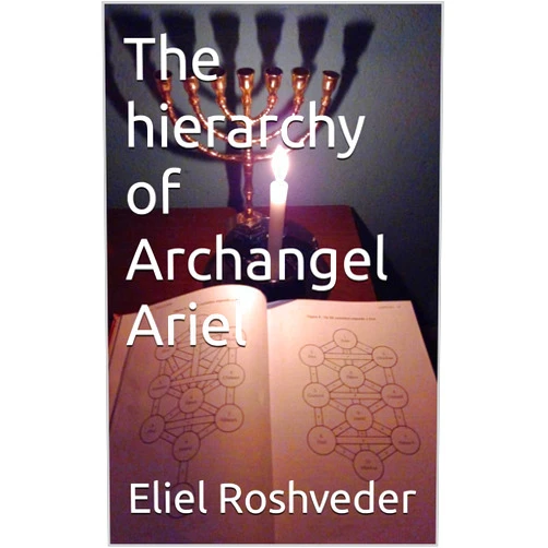 Eliel Roshveder The hierarchy of Archangel Ariel (Heavenly angels Book 5)