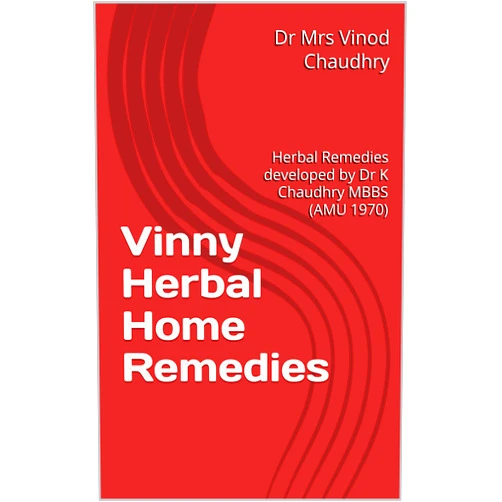 By Dr Mrs Vinod Chaudhry (Author), Dr K Chaudhry MBBS (AMU 1970) (Author) Format: Kindle Edition Vinny Herbal Home Remedies: Herbal Remedies developed by Dr K Chaudhry MBBS (AMU 1970)