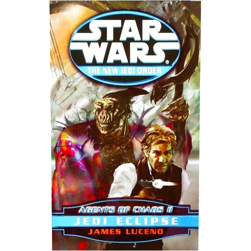 By James Luceno (Author) AGENTS OF CHAOS II: JEDI ECLIPSE [Agents of Chaos II: Jedi Eclipse ] BY Luceno, James(Author)Mass Market Paperbound 03-Oct-2000