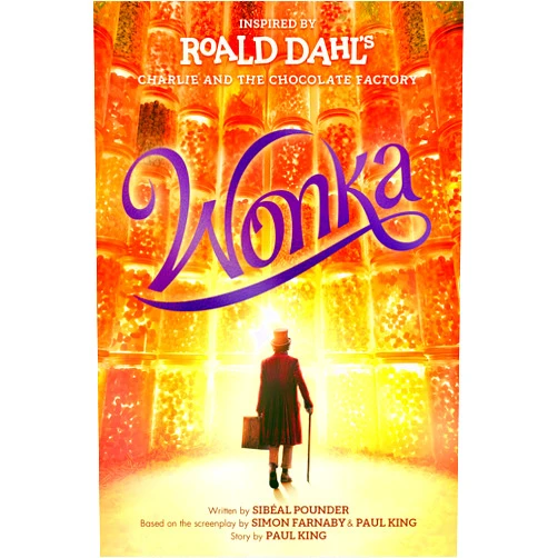 Sibéal Pounder,Roald Dahl,Simon Farnaby,Paul King Wonka