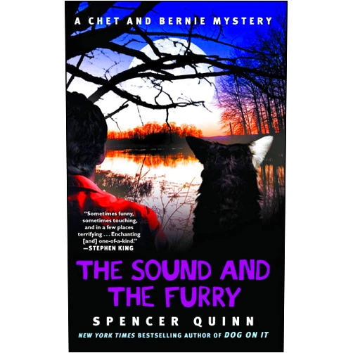 Spencer Quinn The Sound and the Furry: A Chet and Bernie Mystery (6) (The Chet and Bernie Mystery Series)