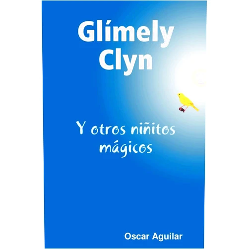 Oscar Aguilar Glímely Clyn (Spanish Edition)