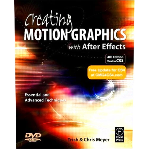 By Chris Meyer (Author), Trish Meyer (Author) Creating Motion Graphics with After Effects: Essential and Advanced Techniques, 4th Edition