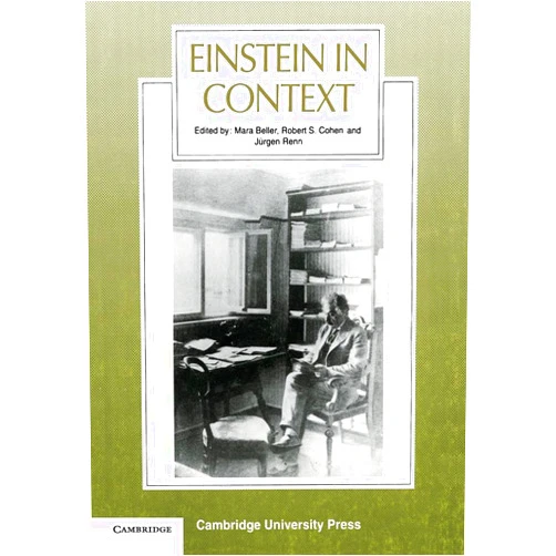By Mara Beller (Author), Robert S. Cohen (Author), Jürgen Renn (Author) & 0 more Einstein in Context (Science in Context, Series Number 6)