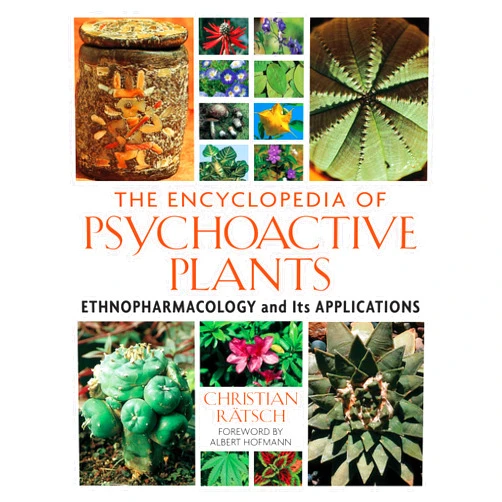 By Christian Ratsch (Author), Albert Hofmann (Foreward) (Author) The Encyclopedia of Psychoactive Plants: Ethnopharmacology and Its Applications