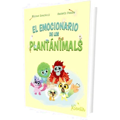 Milena González El emocionario de los Plantánimals: Diccionario de las emociones