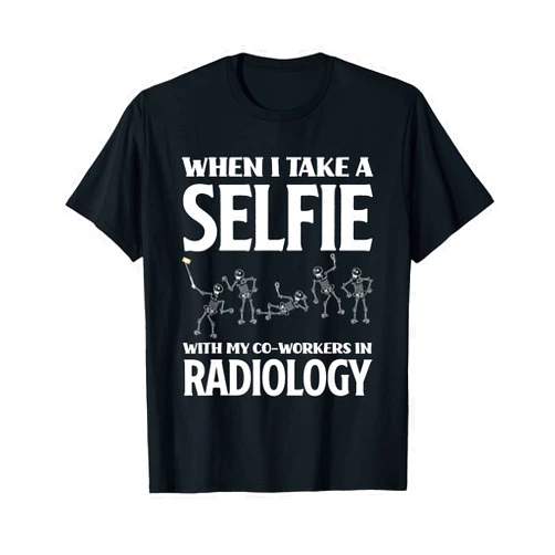 Radiology Department X-Ray Tech Apparel & Gifts Rad Tech Xray Tech Radiology Technician Funny Radiology Team T-Shirt