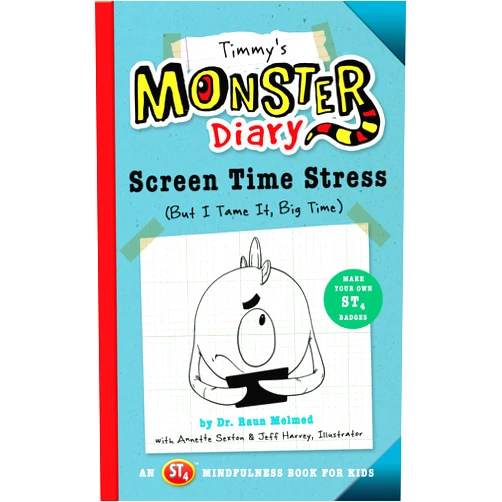 By Raun Melmed (Author), Annette Sexton (Author), Jeff Harvey (Illustrator) & 0 more Timmy's Monster Diary: Screen Time Stress (But I Tame It, Big Time) (Monster Diaries, 2) (Volume 2)