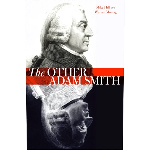 By Mike Hill (Author), Warren Montag (Author) Format: Kindle Edition The Other Adam Smith