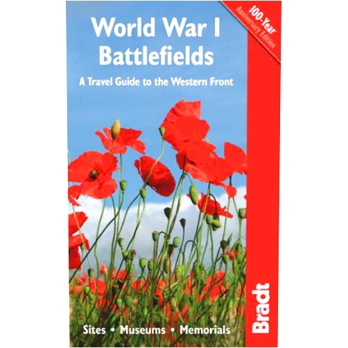 John Ruler,Emma Thomson World War I Battlefields: A Travel Guide to the Western Front (Bradt Travel Guides)