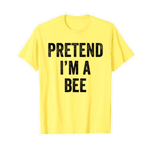 Lazy Last Minute Funny Halloween Apparel Lazy Halloween Costume Last Minute Gift Pretend I'm A Bee T-Shirt