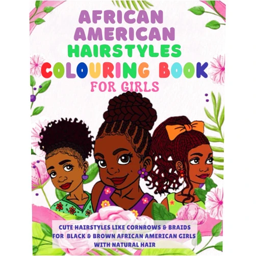 VP Bikkle African American Hairstyles Colouring Book for Girls: Cute hairstyles like Cornrows & braids for Black & Brown African American Girls With Natural Hair
