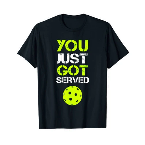 Funny Pickleball Court Tees You Just Got Served Pickleball Funny Pickleball Player Sport T-Shirt