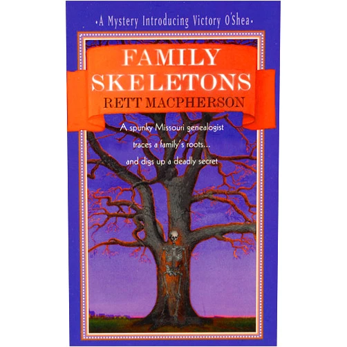 Rett MacPherson Family Skeletons: A Mystery Introducing Torie O'Shea (Torie O'Shea Mysteries Book 1)