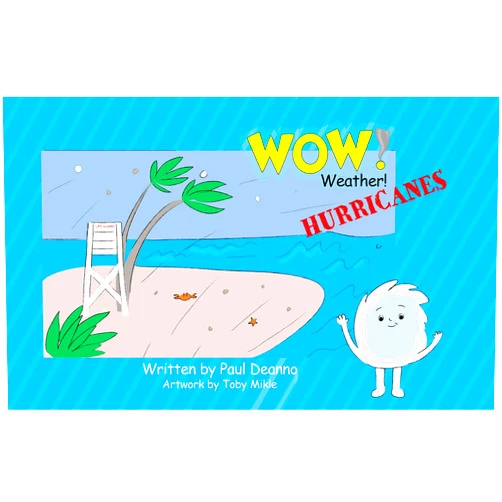 By Paul Deanno (Author), Toby Mikle (Illustrator) Format: Kindle Edition WOW! Weather! Hurricanes