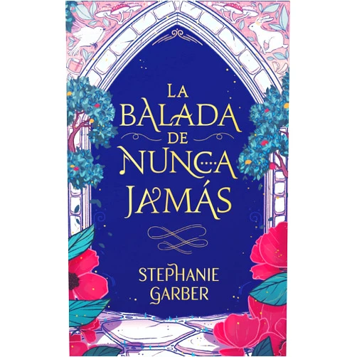 Spanish Edition by STEPHANIE GARBER (Author), Eva González Rosales (Translator) La balada de nunca jamás (Once upon a Broken Heart, 2) (Spanish Edition)