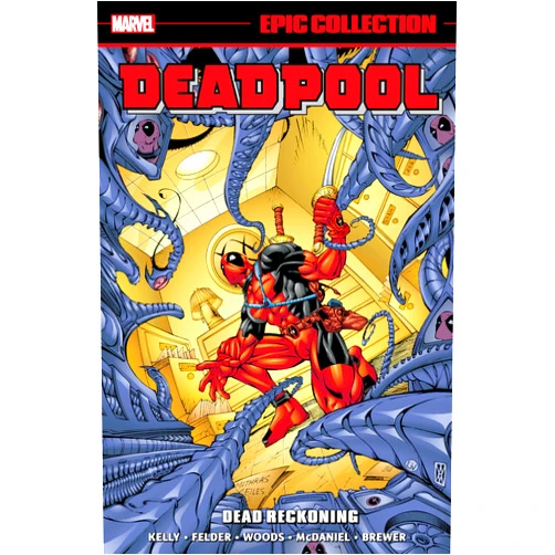 Joe Kelly,James Felder,Yancey Labat,Marvel Various,Walter McDaniel DEADPOOL EPIC COLLECTION: DEAD RECKONING
