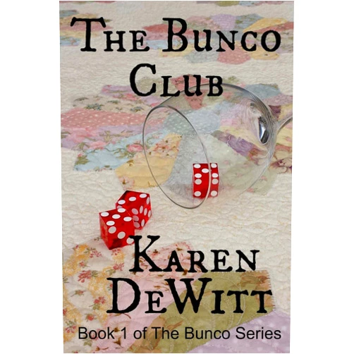 By Karen DeWitt (Author) The Bunco Club (The Bunco Club Series)