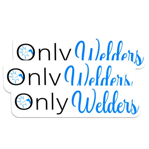 BECGIESTICKER (3PCS) Only Welders Sticker Welding Sticker Welder Hard Hat Sticker Funny Decals Gifts Helmet Stickers Waterproof Vinyl Sticker for Water Bottle Tumbler Phone Case Cars Laptops Gifts for Adults Kids