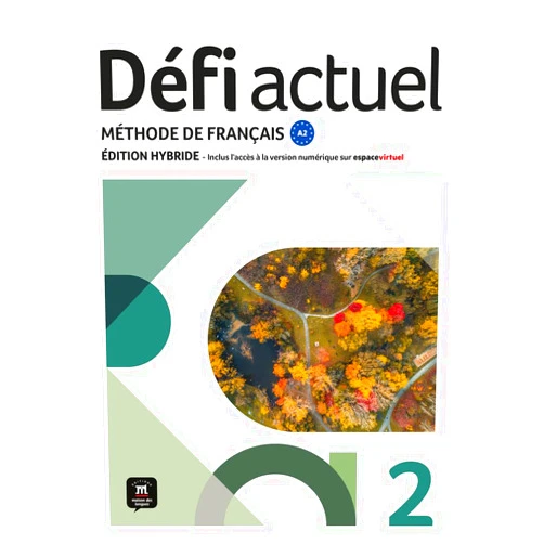 French Edition by Pascal Biras (Author), Monique Denyer (Author), Audrey Gloanec (Author), Stéphanie Witta (Author), Raphaële Fouillet (Author) & 1 more Défi actuel 2 Ed Hybride Livre de l'élève