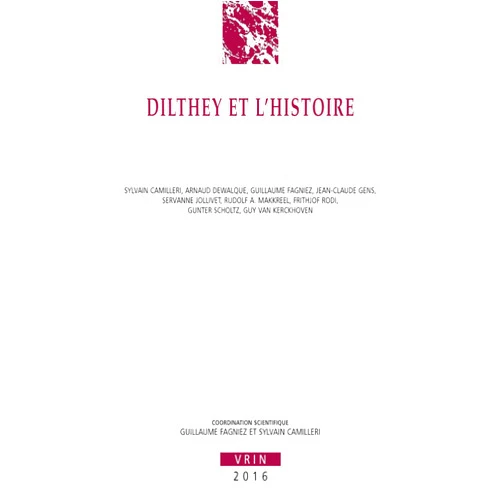 French Edition by Sylvain Camilleri (Editor, Contributor), Guillaume Fagniez (Editor, Contributor), Arnaud Dewalque (Contributor), Servanne Jollivet (Contributor), Rudolf a Makkreel (Contributor), Frithjof Rodi (Contributor), Gunter Scholtz (Contributor), Guy Van Kerckhoven (Contributor) & 6 more Dilthey Et l'Histoire (Annales de L'Institut de Philosophie de L'Universite de Brux) (French Edition)