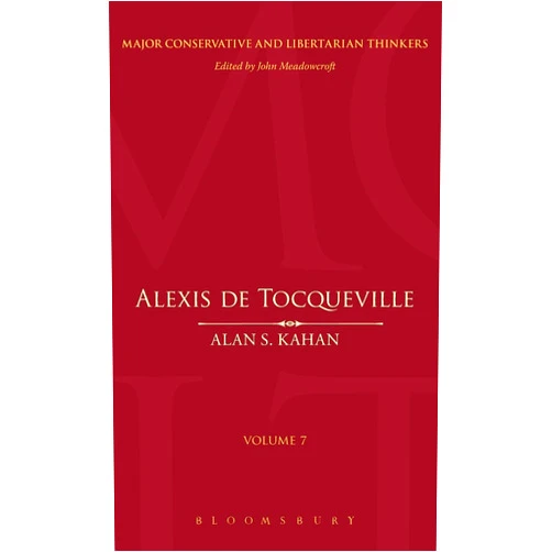 By Alan S. Kahan (Author), John Meadowcroft (Series Editor) Alexis de Tocqueville (Major Conservative and Libertarian Thinkers)