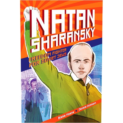 By Blake Hoena (Author), Daniele Dickmann (Illustrator) Natan Sharansky: Freedom Fighter for Soviet Jews