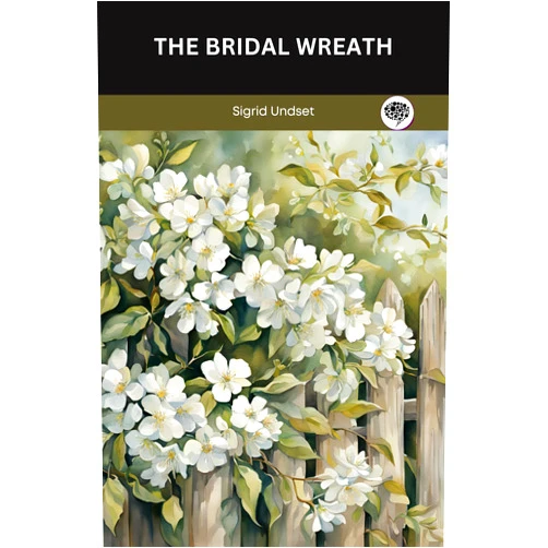 Sigrid Undset The Bridal Wreath
