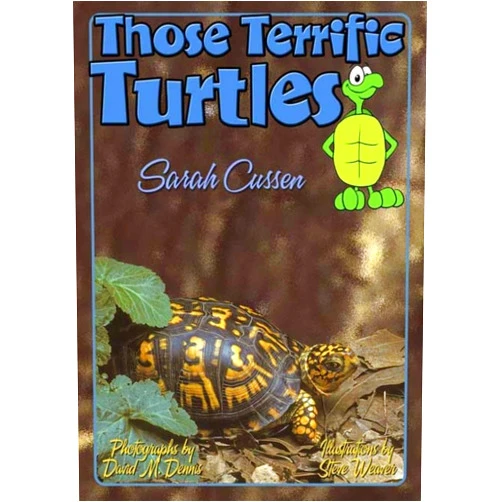 Sarah Cussen,Steve Weaver,David M Dennis Those Terrific Turtles (Those Amazing Animals)